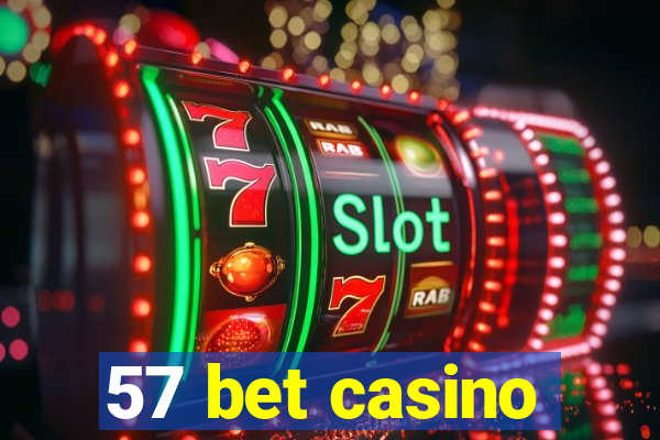57 bet casino